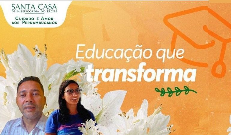Conheça as histórias de Elma e Gilvan, ex-alunos da Santa Casa Recife que se tornaram professores