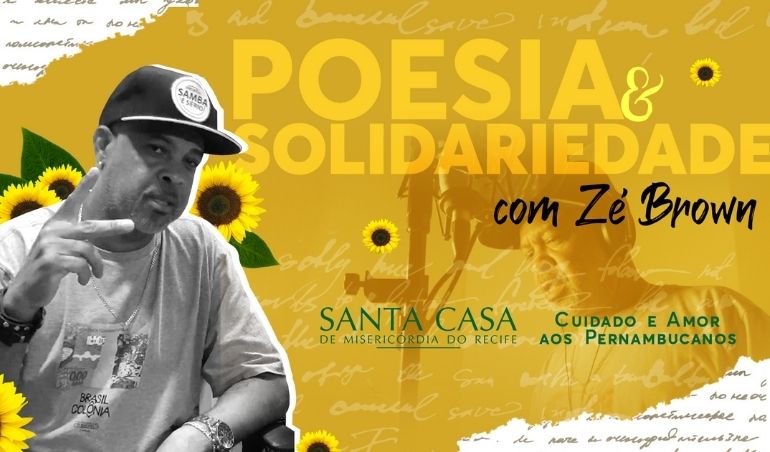 Santa Casa Recife e Zé Brown: poesia e solidariedade