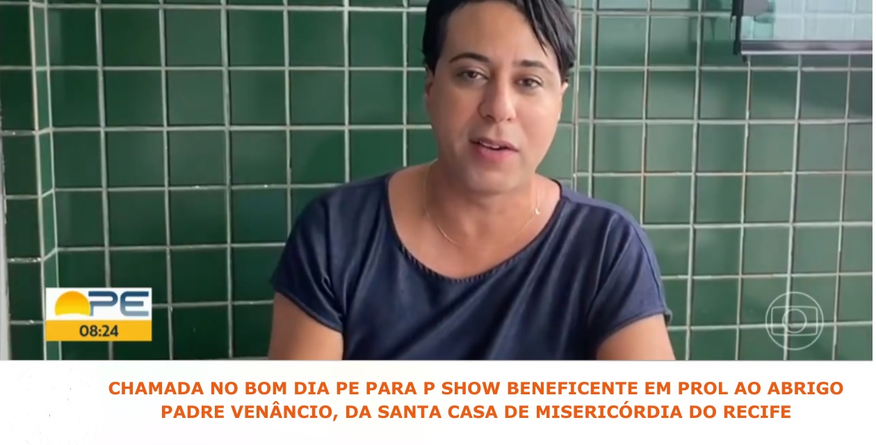 Chamada do Bom Dia PE destaca o show beneficente em prol do CGPV