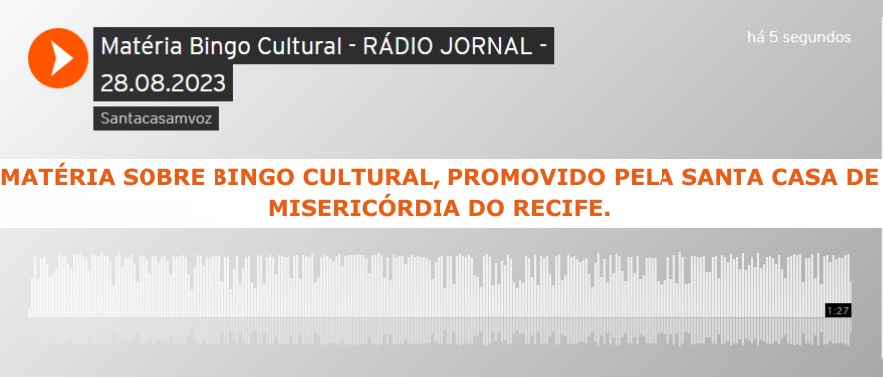 Rádio Jornal destaca Bingo Cultural, promovido pela SCM